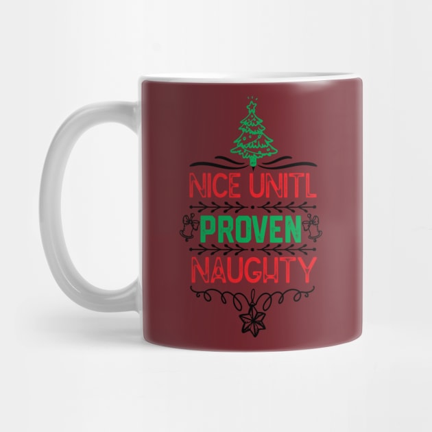 family christmas group matching - Nice Unitl Proven Naughty - Funny by KAVA-X